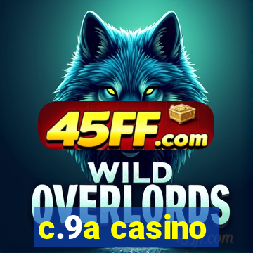c.9a casino